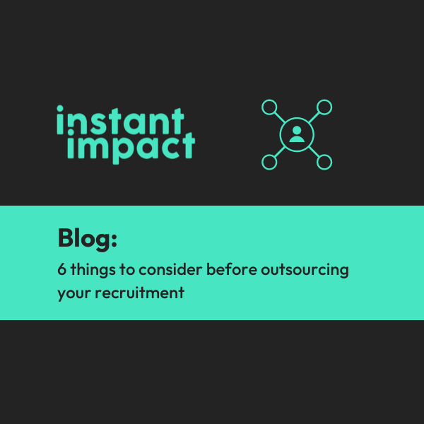 6 things to consider before outsourcing your recruitment